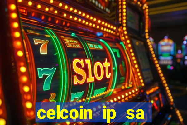 celcoin ip sa plataforma de jogos